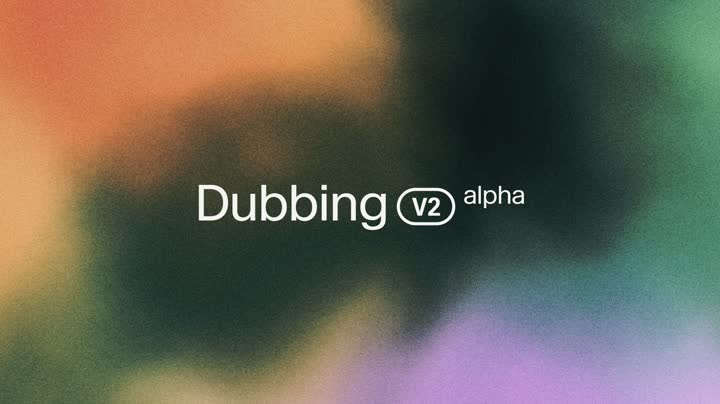 Publication preview for ElevenLabs Dubbing v2