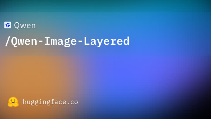 Publication preview for Qwen Image Layered