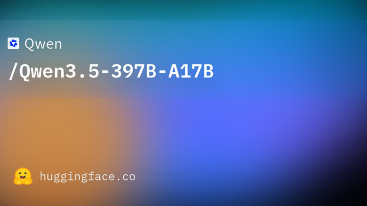 Publication preview for Qwen3.5 397B A17B